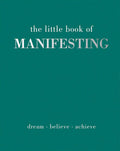 The Little Book of Manifesting